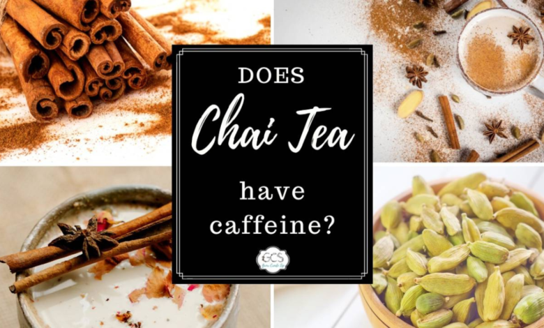 does chai tea have caffeine
